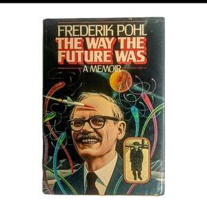 Vintage 1978 Frederik Pohl The Way the Future Was A Memoir 1st Edition Hardcover
